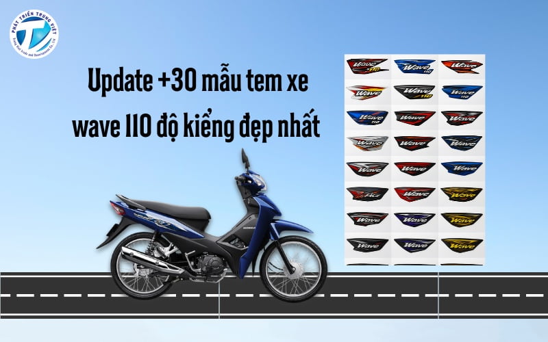 Update +30 mẫu tem xe wave 110 độ kiểng đẹp nhất
